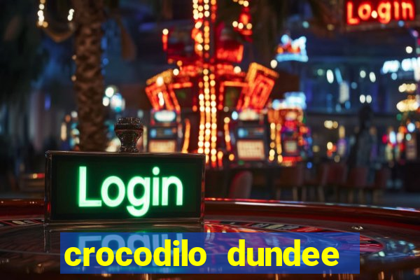 crocodilo dundee filme completo dublado